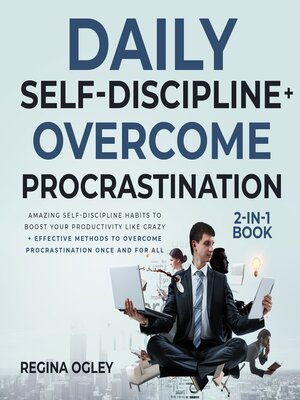 cover image of Daily Self-Discipline + Overcome Procrastination 2-in-1 Book